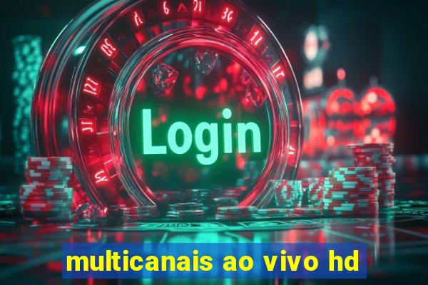 multicanais ao vivo hd